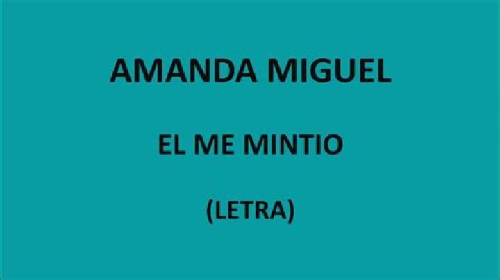 Amanda Miguel Él Me Mintió Lyrics English Translation