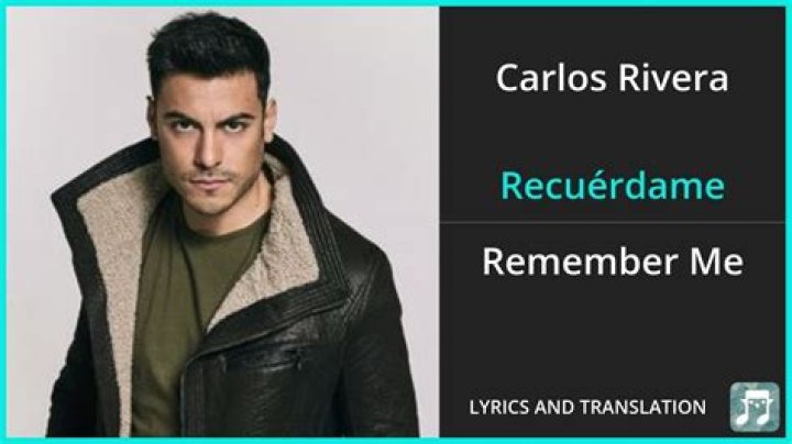 Carlos Rivera Recuérdame Lyrics English Translation