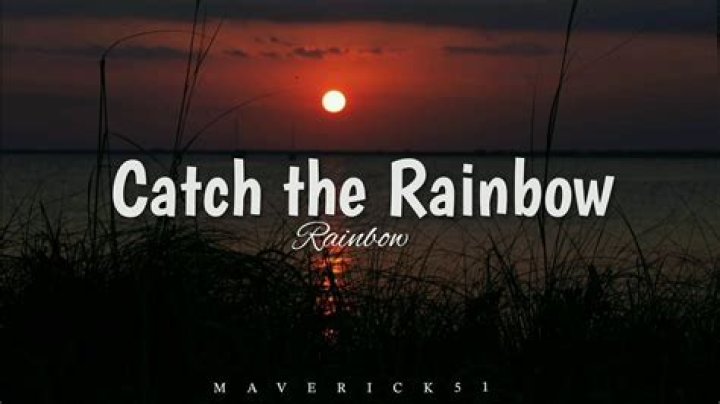 Catch The Rainbow Lyrics Meaning