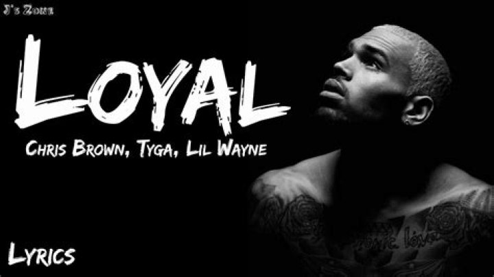 Chris Brown - Loyal Lyrics Meaning