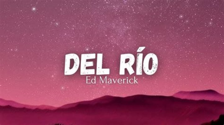 Ed Maverick Del Río Lyrics English Translation