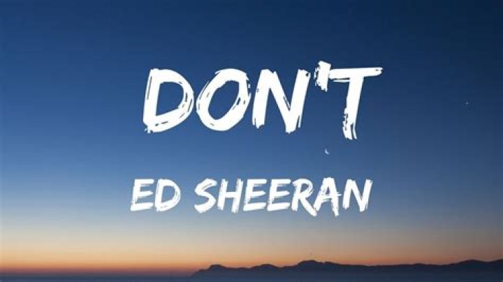 Ed Sheeran - Don't Lyrics Meaning