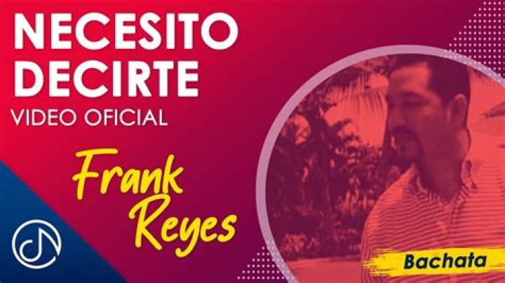 Frank Reyes Necesito Decirte Lyrics