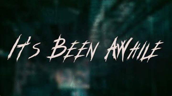 It’s been awhile since i’ve seen your face how you been lyrics