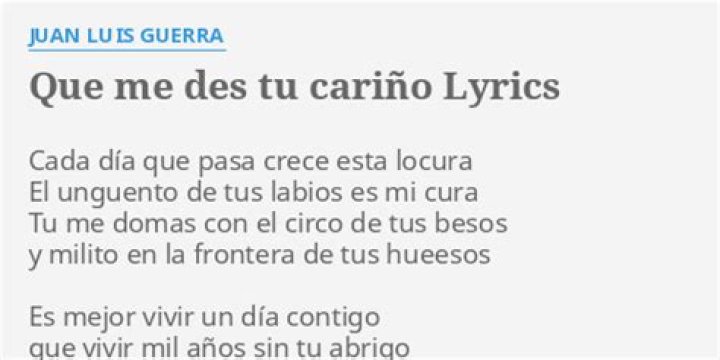 Juan Luis Guerra Que Me Des Tu Cariño Lyrics English Translation