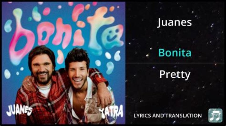 Juanes Bonita Lyrics English Translation