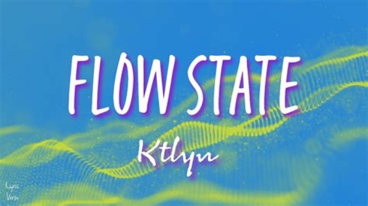 Ktlyn flowstate lyrics