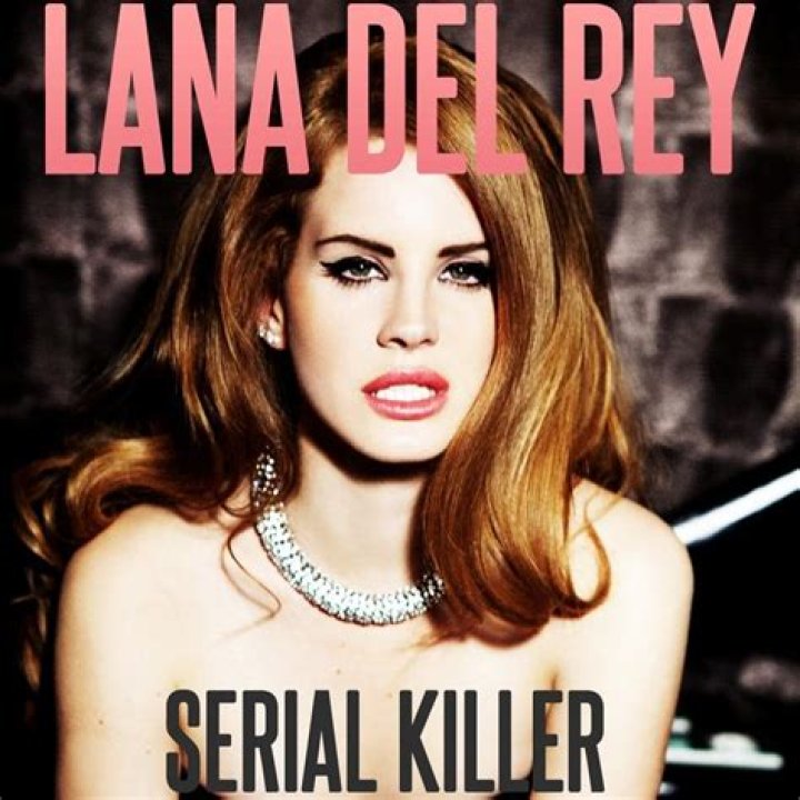 Lana Del Rey Serial Killer Lyrics