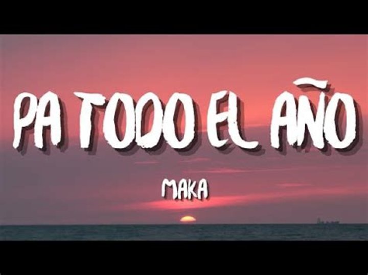 Maka Pa Todo El Año Lyrics English Translation