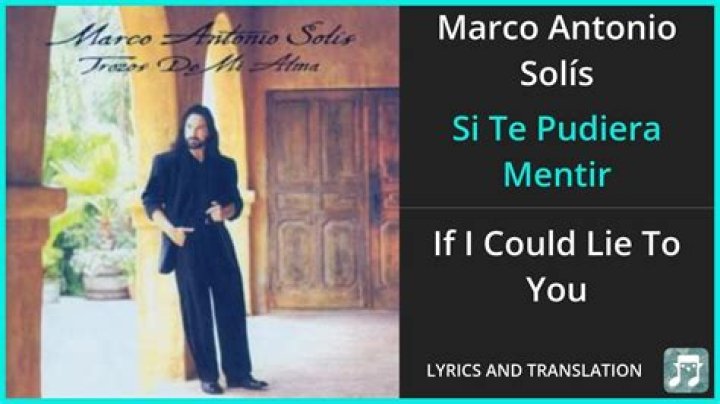 Marco Antonio Solís Si Te Pudiera Mentir Lyrics English Translation
