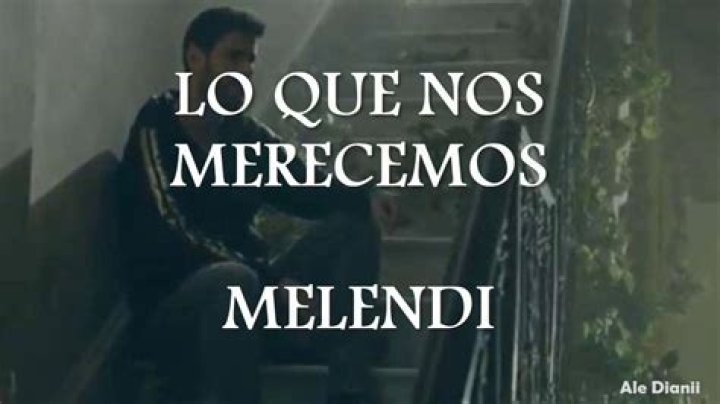 Melendi Lo Que Nos Merecemos Lyrics English Translation