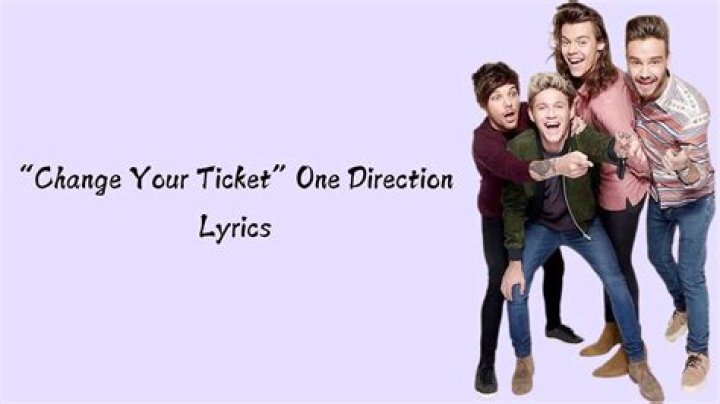 One Direction - Change Your Ticket Lyrics Meaning
