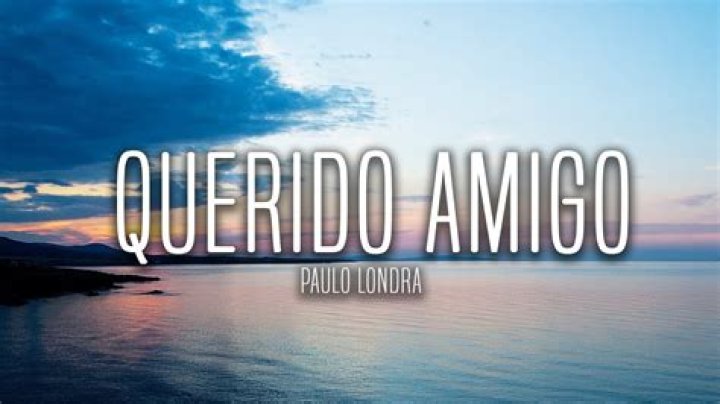Paulo Londra Querido Amigo Lyrics English Translation
