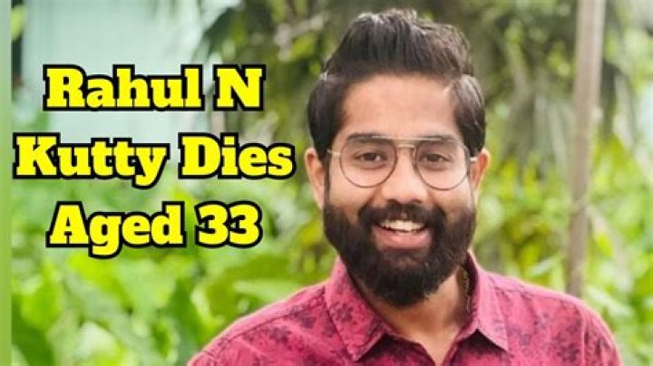 Rahul N Kutty Death Reason? Eat Kochi Eat Member Rahul N Kutty Passed Away at 33