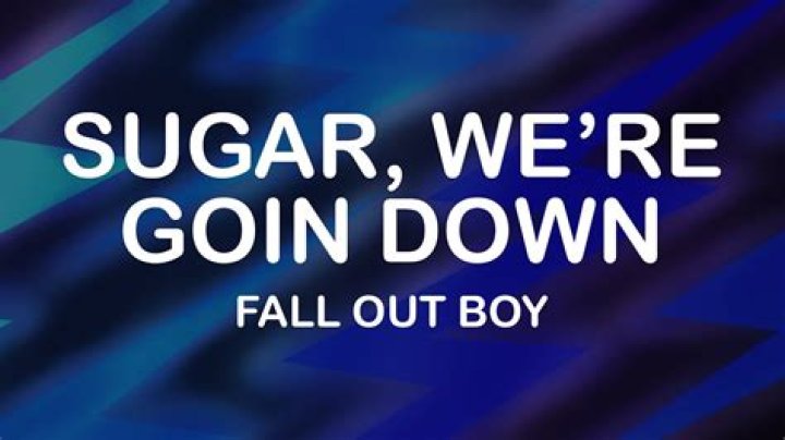 Sugar were going down lyrics