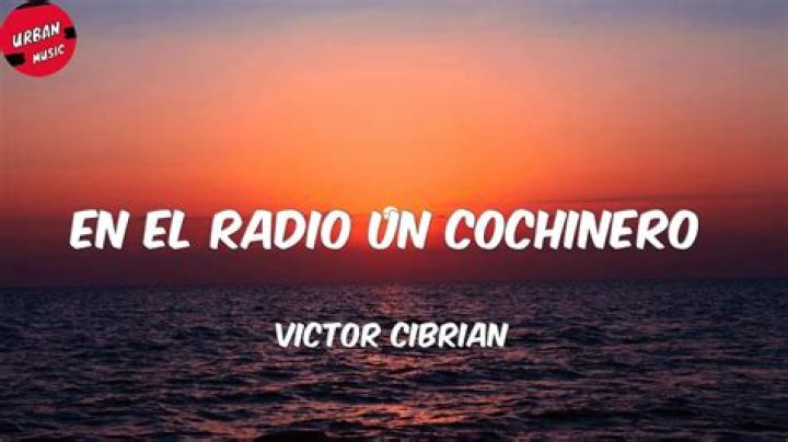 Victor Cibrian En El Radio Un Cochinero Lyrics English Translation